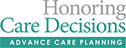Honoring Care Decisions, Advance Care Planning