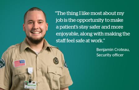 "The thing I like most about my job is the opportunity to make a patient's stay safer and more enjoyable, along with making the staff feel safe at work." mid-20s white male with beard and Security Officer uniform smiles at camera