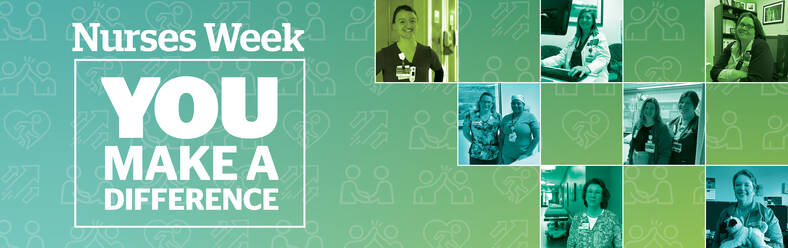 Nurses Week: YOU make a difference